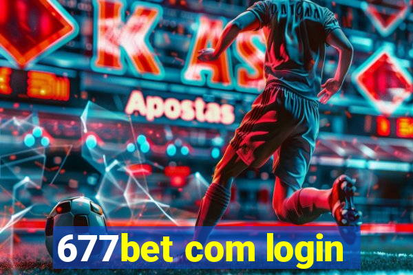 677bet com login